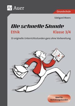 Die schnelle Stunde Ethik Kl.3-4 - Moers, Edelgard