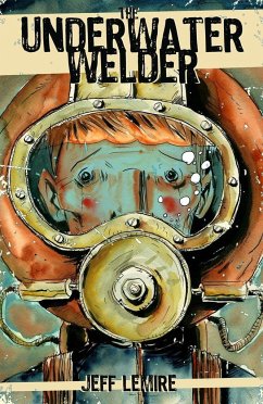 The Underwater Welder - Lemire, Jeff