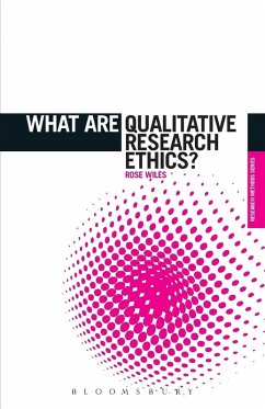 What Are Qualitative Research Ethics? - Wiles, Rose; Wiles What Are Qualitative Research Ethics? - Wiles, Rose; Wiles