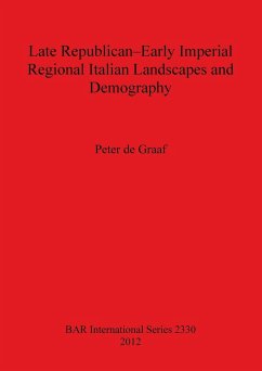 Late Republican-Early Imperial Regional Italian Landscapes and Demography - De Graaf, Peter
