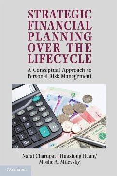 Strategic Financial Planning Over the Lifecycle - Charupat, Narat;Huang, Huaxiong;Milevsky, Moshe A.