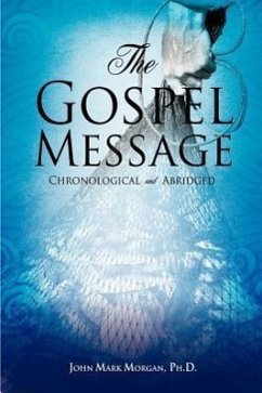 The Gospel Message - Morgan, John Mark