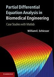 Partial Differential Equation Analysis in Biomedical Engineering - Schiesser, William E