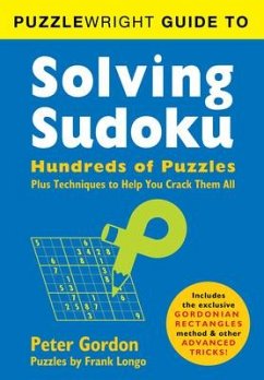 Puzzlewright Guide to Solving Sudoku - Longo, Frank; Gordon, Peter