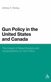Gun Policy in the United States and Canada Gun Policy in the United States and Canada