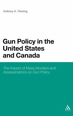 Gun Policy in the United States and Canada - Fleming, Anthony K. Gun Policy in the United States and Canada - Fleming, Anthony K.