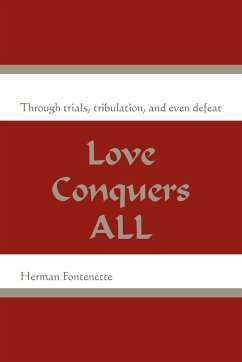 Love Conquers ALL - Fontenette, Herman