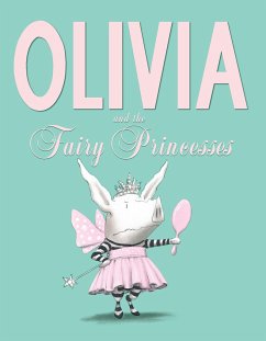 Olivia and the Fairy Princesses - Falconer, Ian