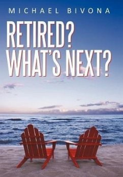 Retired? What's Next? - Bivona, Michael
