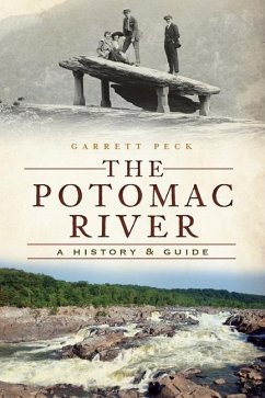 The Potomac River: A History & Guide - Peck, Garrett
