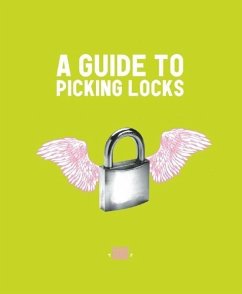 Guide to Picking Locks - Adams, Nick