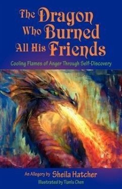The Dragon Who Burned All His Friends - Hatcher, Sheila