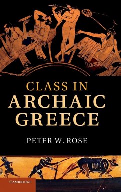 Class in Archaic Greece - Rose, Peter W.