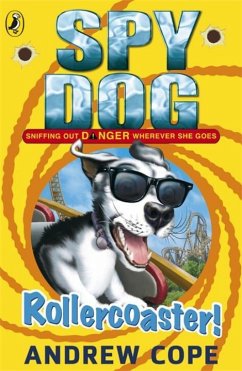 Spy Dog: Rollercoaster! - Cope, Andrew