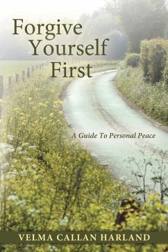 Forgive Yourself First - Harland, Velma Callan