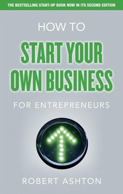 How to Start Your Own Business for Entrepreneurs - Ashton, Robert