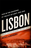 Lisbon: War in the Shadows of the City of Light, 1939-1945