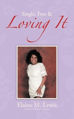 Single, Free & Loving It - Lewis, Elaine M.