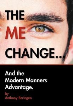 THE ME CHANGE....AND THE MODERN MANNERS ADVANTAGE