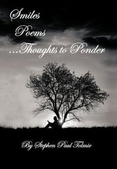 Smiles Poems...Thoughts to Ponder - Tolmie, Stephen Paul