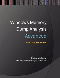 Advanced Windows Memory Dump Analysis with Data Structures - Vostokov, Dmitry Memory Dump Analysis Services