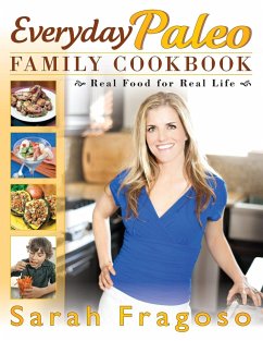 Everyday Paleo Family Cookbook - Fragoso, Sarah