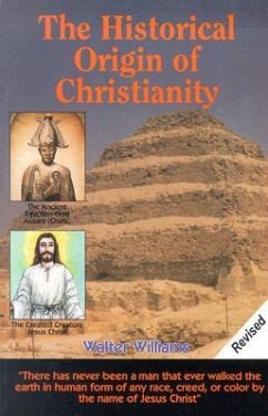 The Historical Origin of Christianity - Williams, Walter