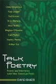 Talk Poetry: Poems and Interviews with Nine American Poets