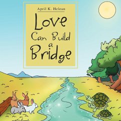 Love Can Build a Bridge - Helean, April K.
