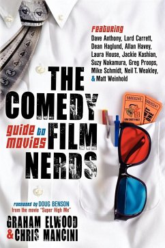 The Comedy Film Nerds Guide to Movies - Elwood, Graham; Mancini, Chris