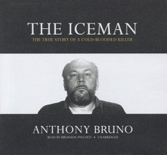 The Iceman: The True Story of a Cold-Blooded Killer - Bruno, Anthony