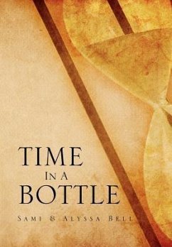 Time in a Bottle - Bell, Sami; Bell, Alyssa