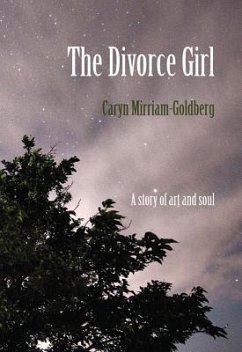 The Divorce Girl - Mirriam-Goldberg, Caryn
