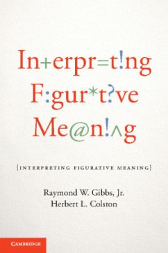 Interpreting Figurative Meaning - Gibbs, Raymond W.; Colston, Herbert L.
