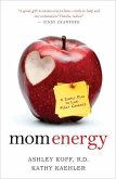 Mom Energy: A Simple Plan to Live Fully Charged