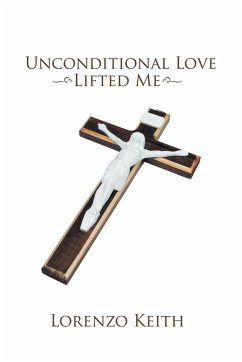 Unconditional Love Lifted Me - Keith, Lorenzo