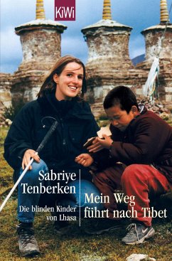 Mein Weg führt nach Tibet - Tenberken, Sabriye