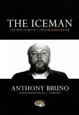 The Iceman: The True Story of a Cold-Blooded Killer