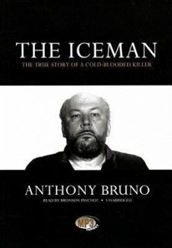 The Iceman: The True Story of a Cold-Blooded Killer - Bruno, Anthony
