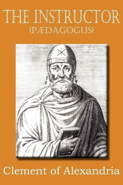 The Instructor (P Dagogus) - Clement of Alexandria