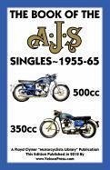 BOOK OF THE AJS SINGLES 1955-1965 350cc & 500cc