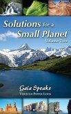 Solutions for a Small Planet, Volume Two