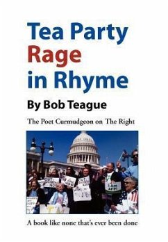 Tea Party Rage in Rhyme - Teague, Bob