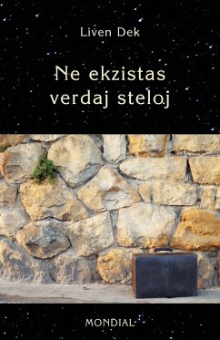 Ne Ekzistas Verdaj Steloj. (60 Mikronoveloj En Esperanto) - Dek, Liven