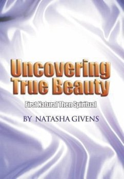 Uncovering True Beauty - Givens, Natasha