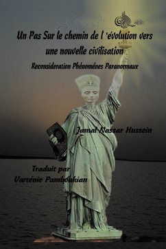 Un Pas Sur Le Chemin de L'Evolution Vers Une Nouvelle Civilisation - Hussein, D. Jamal Nassar