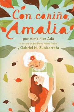 Con Cariño, Amalia (Love, Amalia) - Ada, Alma Flor; Zubizarreta, Gabriel M