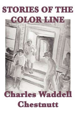 Stories of the Color Line - Chestnutt, Charles Waddell