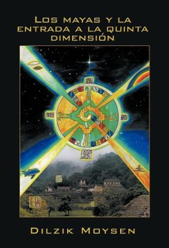 Los Mayas y La Entrada a la Quinta Dimension - Moys N., Dilzik; Moysen, Dilzik