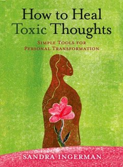 How to Heal Toxic Thoughts - Ingerman, Sandra